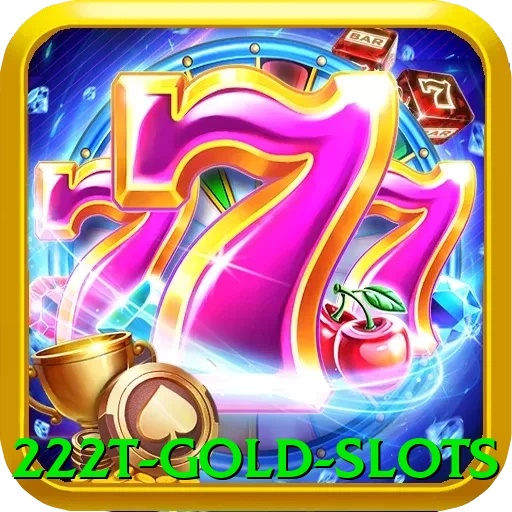 222t Gold Slots - pro