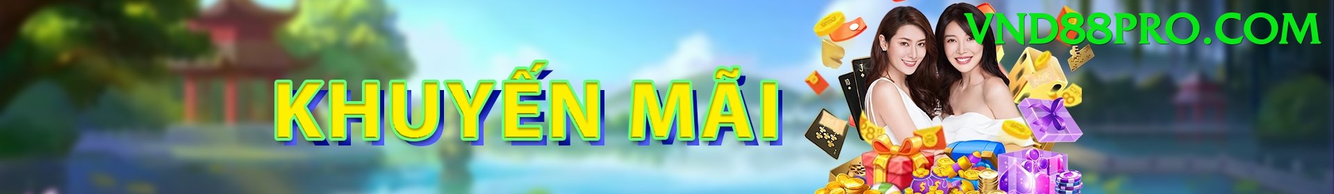 Khuyến Mãi Hấp Dẫn - vnd88 - Online
